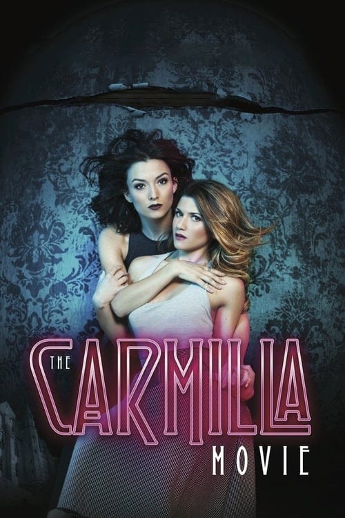 فيلم The Carmilla Movie 2017 مترجم اون لاين