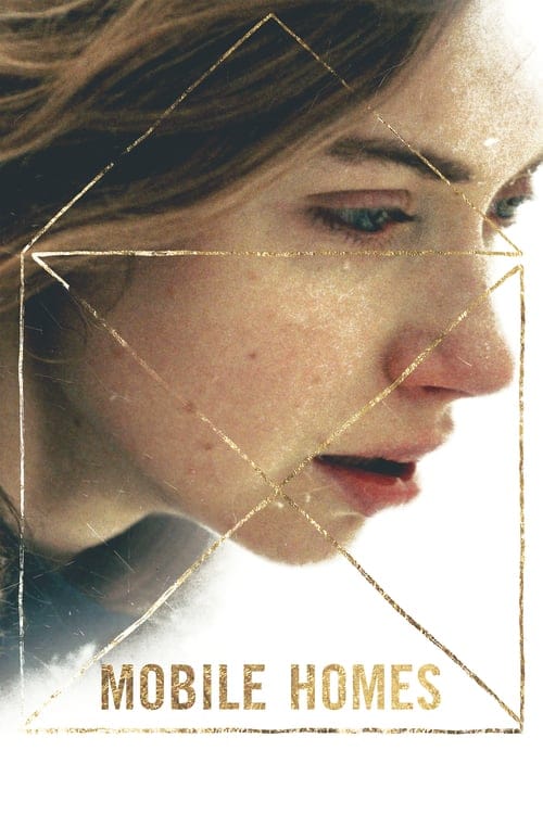 فيلم Mobile Homes 2017 مترجم اون لاين