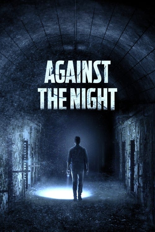 فيلم Against the Night 2017 مترجم اون لاين