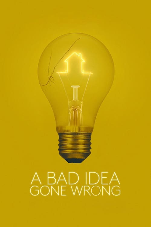 فيلم A Bad Idea Gone Wrong 2017 مترجم اون لاين