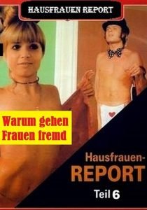 فيلم Hausfrauen-Report 6: Warum gehen Frauen fremd? 1977 اون لاين للكبار فقط