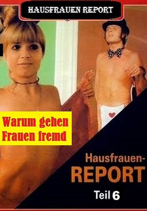 فيلم Hausfrauen-Report 6: Warum gehen Frauen fremd? 1977 اون لاين للكبار فقط