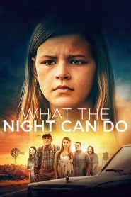 فيلم What the Night Can Do 2020 مترجم