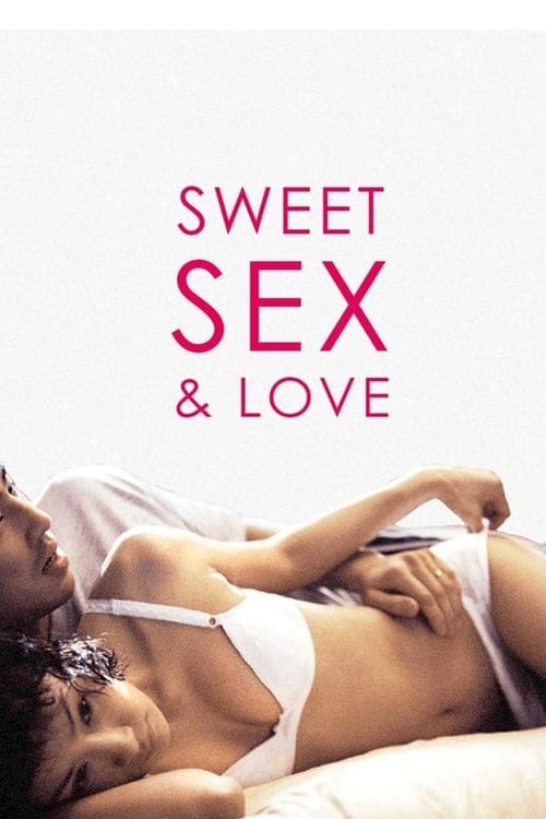 فيلم Sweet Sex and Love 2003 مترجم للكبار فقط