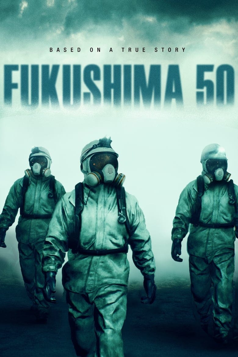 فيلم Fukushima 50 2020 مترجم اون لاين