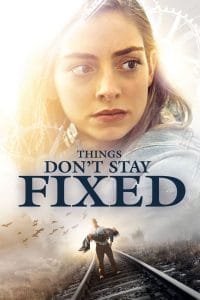 فيلم Things Don’t Stay Fixed 2021 مترجم اون لاين