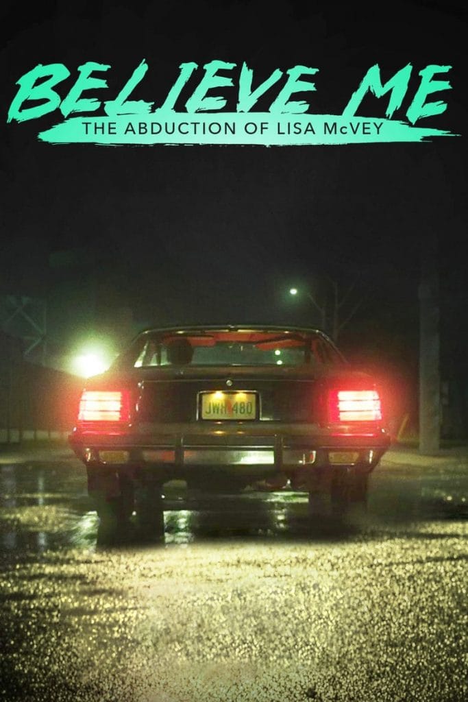 فيلم Believe Me: The Abduction of Lisa McVey 2018 مترجم اون لاين