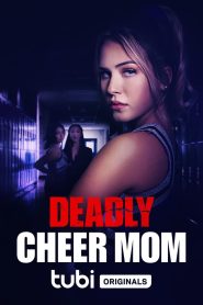 فيلم Deadly Cheer Mom 2022 مترجم اون لاين