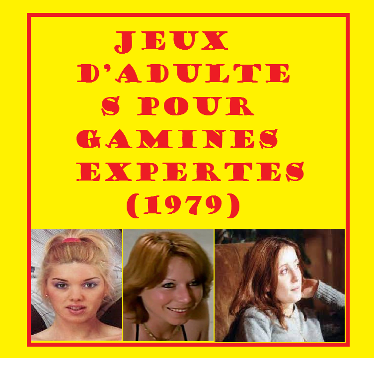فيلم Jeux d’adultes pour gamines expertes 1979 اون لاين للكبار فقط
