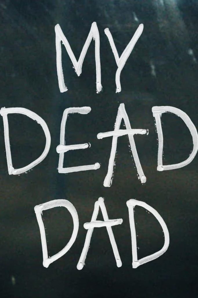 فيلم My Dead Dad 2021 مترجم اون لاين