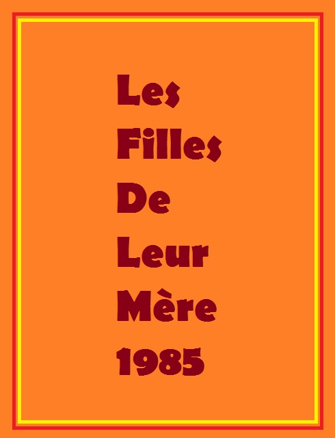 فيلم Les filles de leur mère 1985 اون لاين للكبار فقط