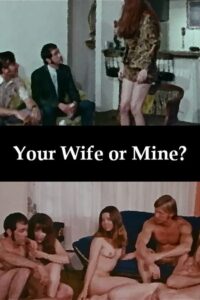 فيلم Your Wife or Mine? 1971 اون لاين للكبار فقط