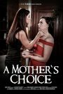 فيلم A Mother’s Choice 2017 اون لاين للكبار فقط