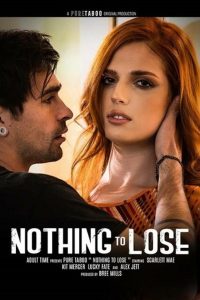 فيلم Nothing To Lose 2023 اون لاين للكبار فقط